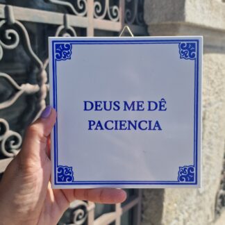 Azulejo "Deus me dê Paciência"