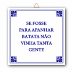 azulejo apanhar batata divertido português frases