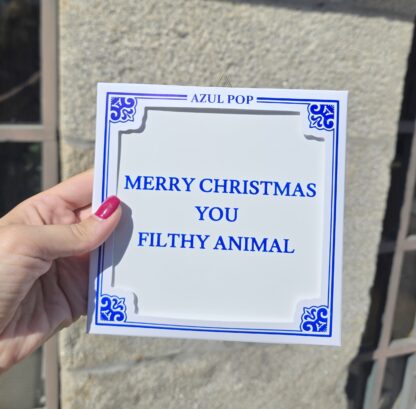 Azulejo “Merry Christmas You Filthy Animal”